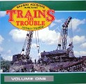 Book cover of Trains in Trouble - Railway Accidents in Pictures  by TREVENA, Arthur; HOOLE, Ken & EARNSHAW, Alan 